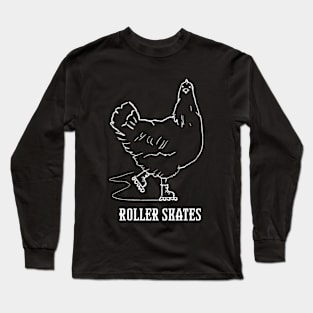 Roller skates (funny chicken) Long Sleeve T-Shirt